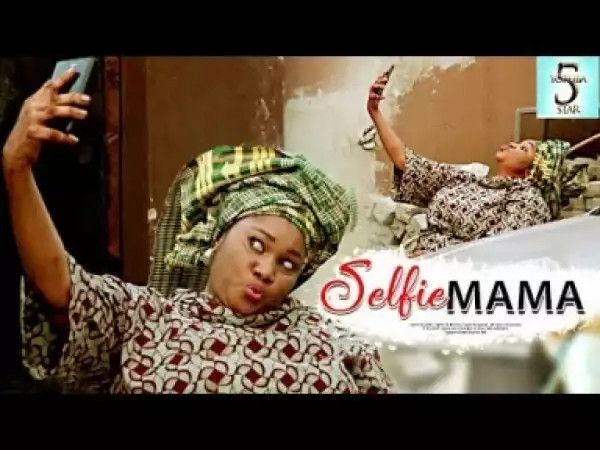 Video: Selfie Mama - Latest Intriguing Yoruba Movie 2018 Drama Starring: Jaiye Kuti